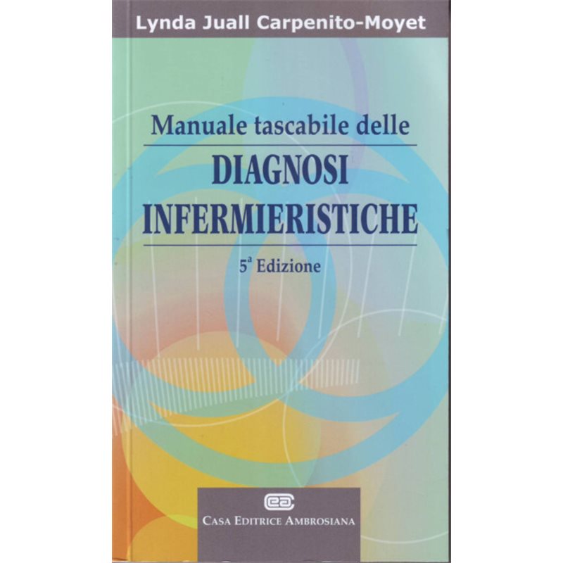MANUALE TASCABILE DELLE DIAGNOSI INFERMIERISTICHE - Quinta edizione